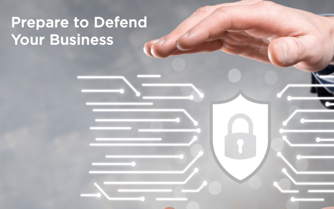 New Cyberthreats: Prepare to Defend Your Business